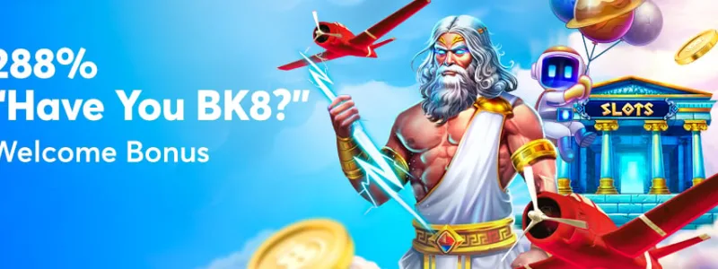 BK8 288% WELCOME BONUS MALAYSIA